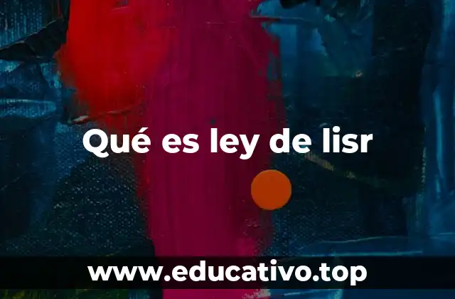 Qué es ley de lisr