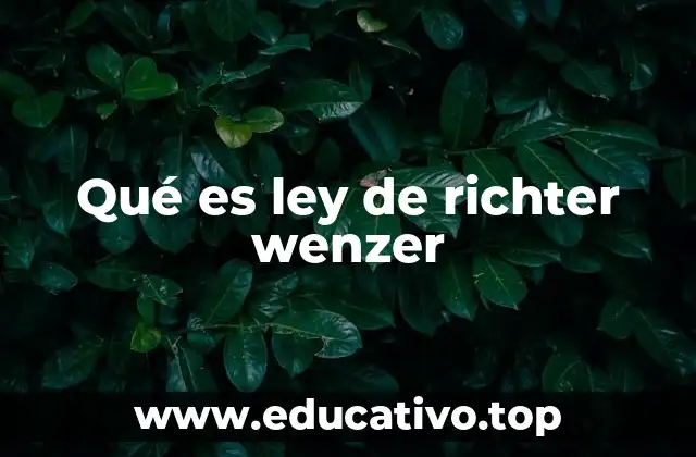 Qué es ley de richter wenzer