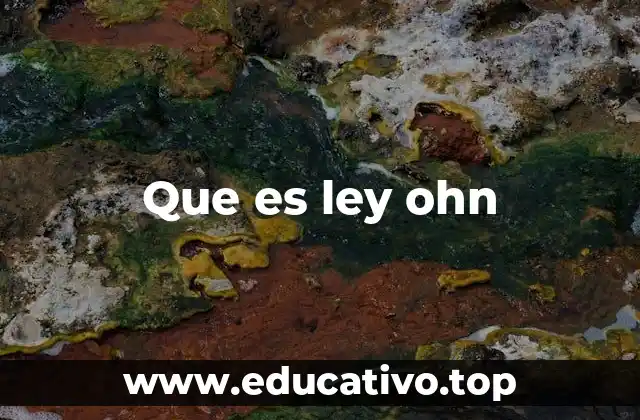 Que es ley ohn