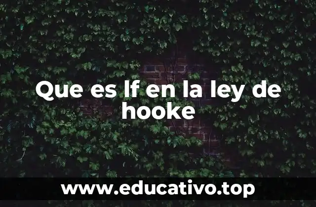 Que es lf en la ley de hooke