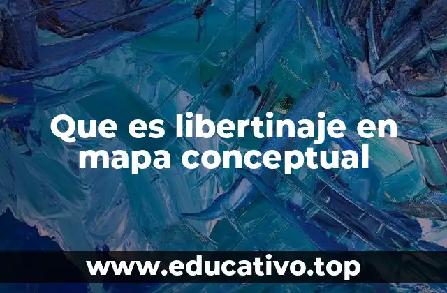 Que es libertinaje en mapa conceptual