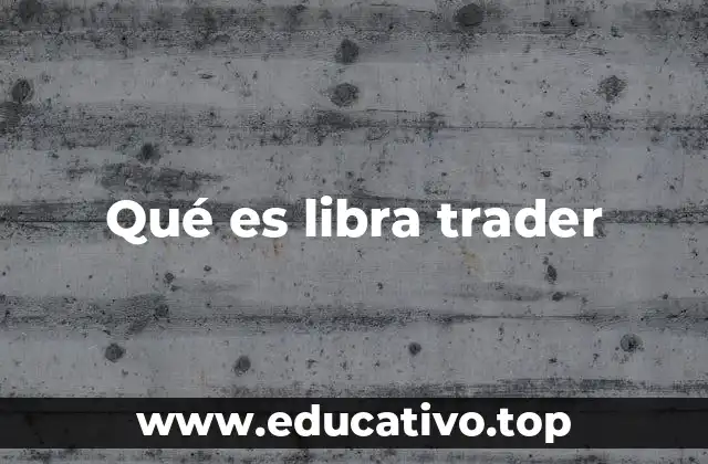 Qué es libra trader