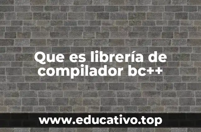 Que es librería de compilador bc++