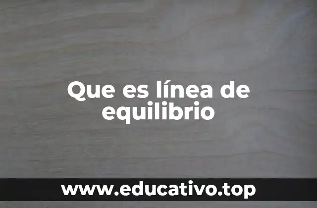 Que es línea de equilibrio