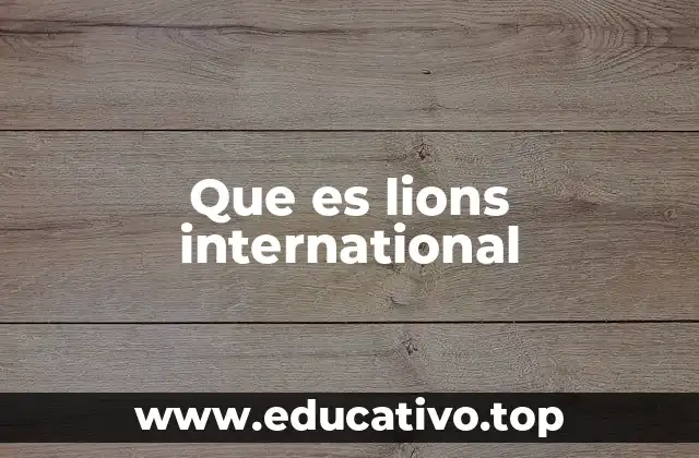 Que es lions international