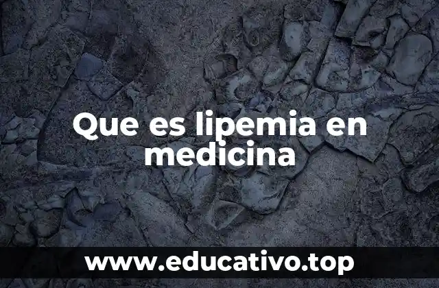 Que es lipemia en medicina