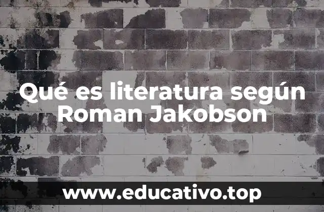 Qué es literatura según Roman Jakobson