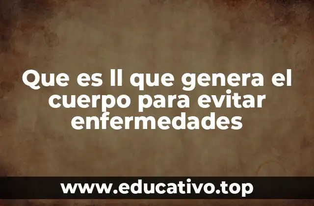 Que es ll que genera el cuerpo para evitar enfermedades