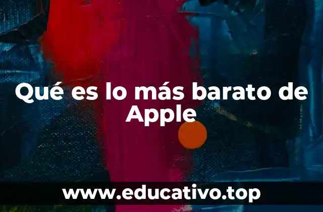 Qué es lo más barato de Apple