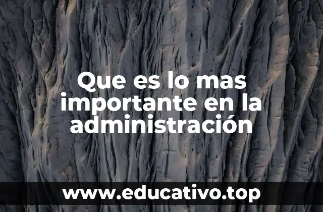 Los pilares fundamentales de una buena gestión organizacional