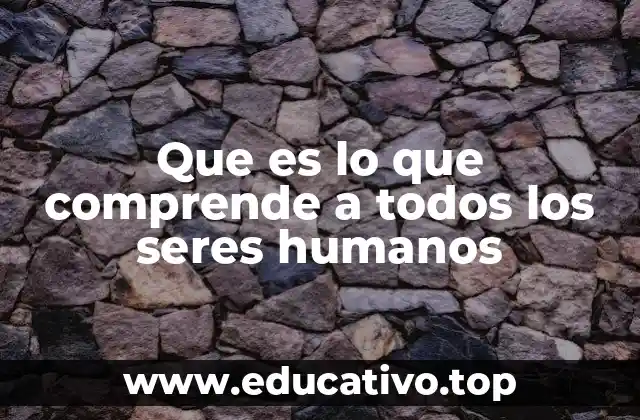 La esencia compartida del ser humano