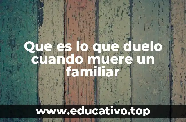 El proceso emocional tras la muerte de un familiar