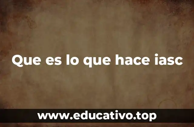 El rol de IASC en el desarrollo profesional y la formación