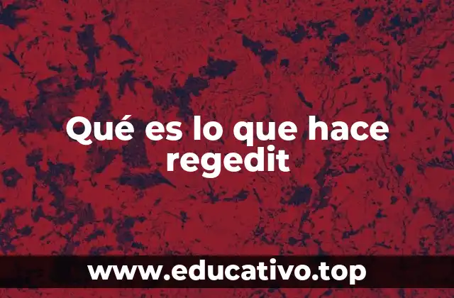 Qué es lo que hace regedit