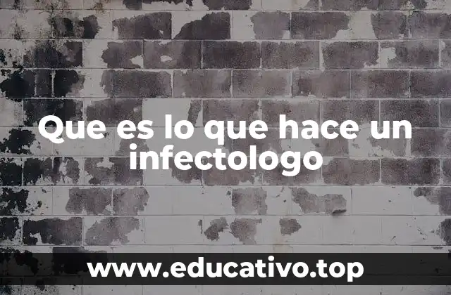 Que es lo que hace un infectologo