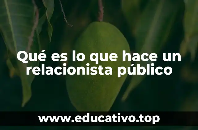 Qué es lo que hace un relacionista público
