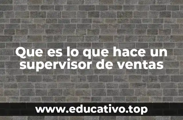 El papel del supervisor en el entorno comercial