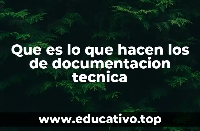 Que es lo que hacen los de documentacion tecnica