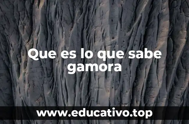 Que es lo que sabe gamora