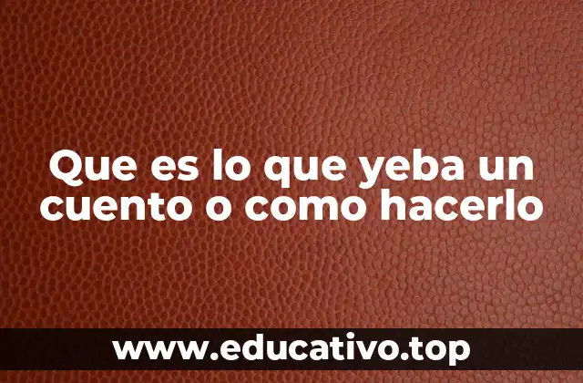 Que es lo que yeba un cuento o como hacerlo