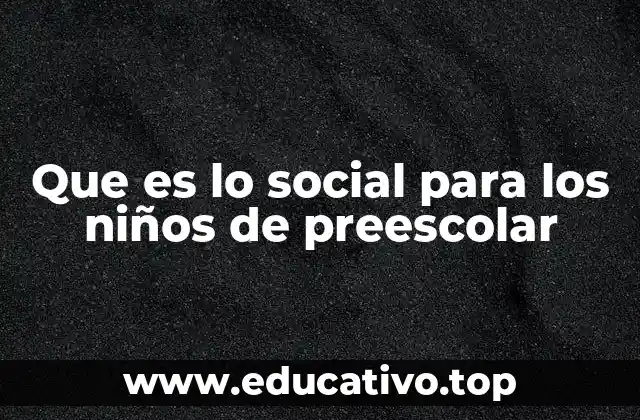 El papel del entorno en el desarrollo social de los niños