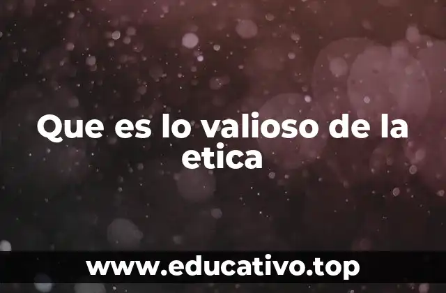 La importancia de la ética en la toma de decisiones