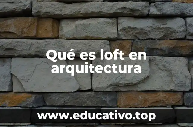 Qué es loft en arquitectura