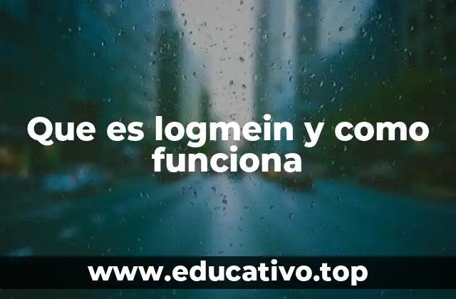 Que es logmein y como funciona