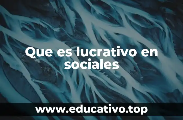 Que es lucrativo en sociales