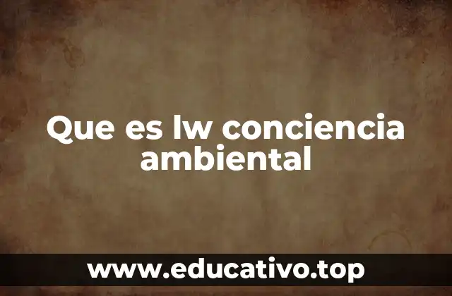 Que es lw conciencia ambiental