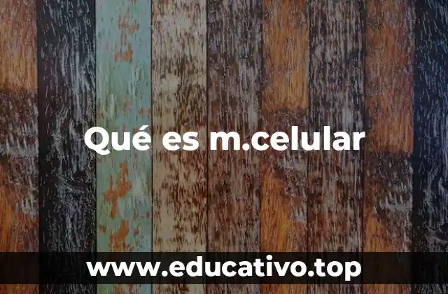 Qué es m.celular