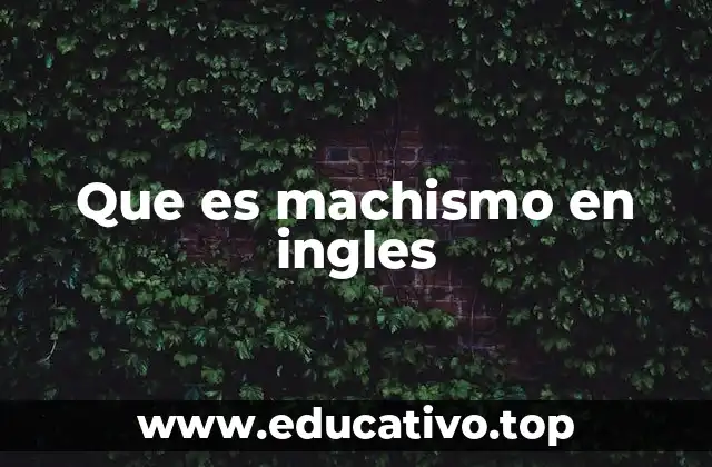 Que es machismo en ingles