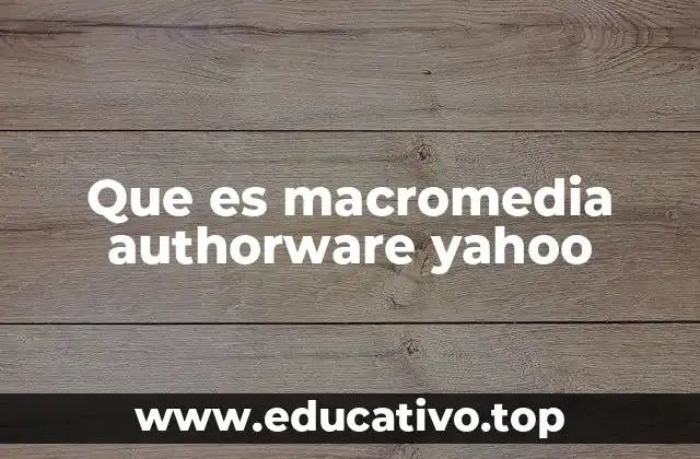 Que es macromedia authorware yahoo