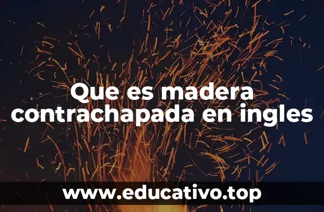 Que es madera contrachapada en ingles