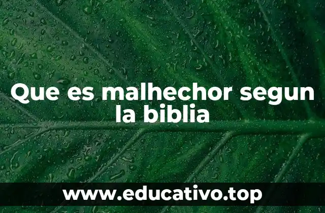 Que es malhechor segun la biblia