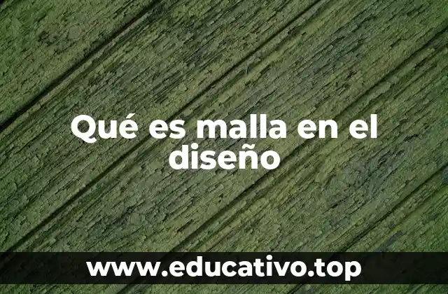 Qué es malla en el diseño