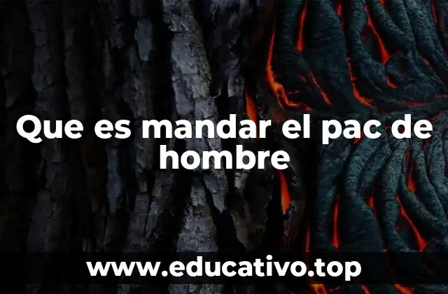 Que es mandar el pac de hombre