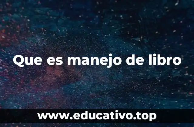 Que es manejo de libro