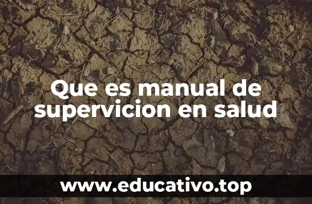Que es manual de supervicion en salud