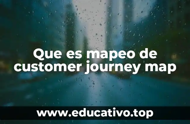 Que es mapeo de customer journey map
