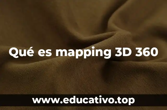 Qué es mapping 3D 360