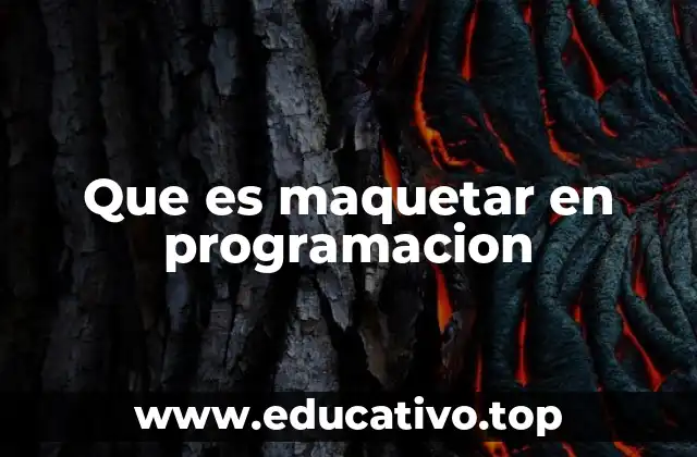 Que es maquetar en programacion