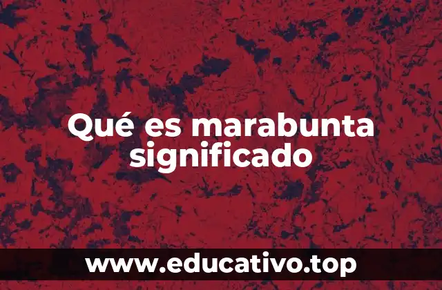 Qué es marabunta significado