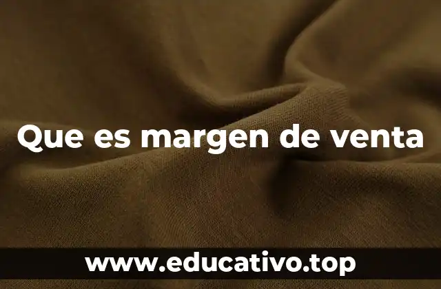 Que es margen de venta