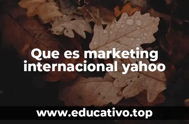 Que es marketing internacional yahoo