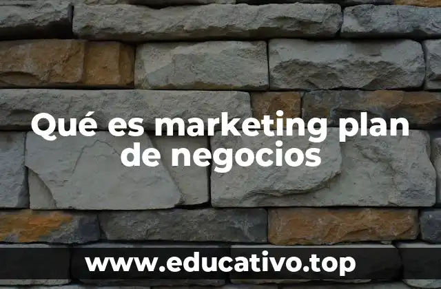 Qué es marketing plan de negocios