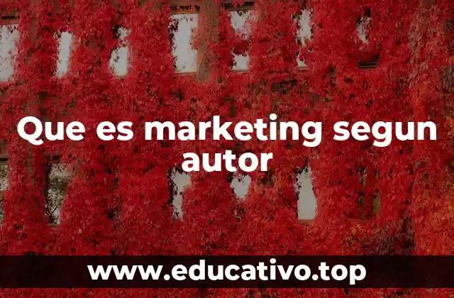 Que es marketing segun autor