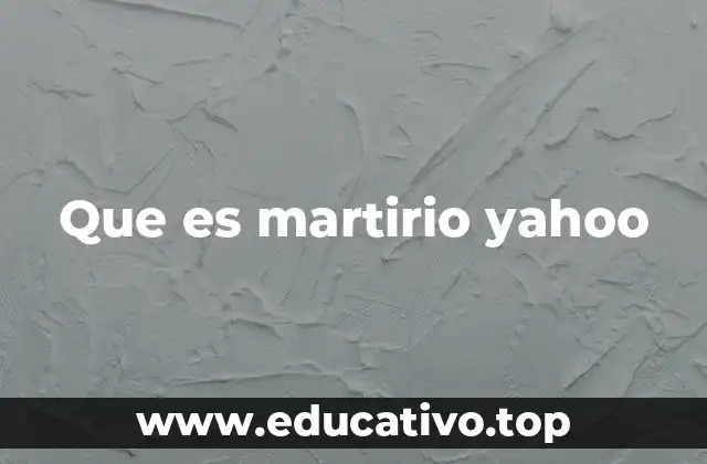 Que es martirio yahoo