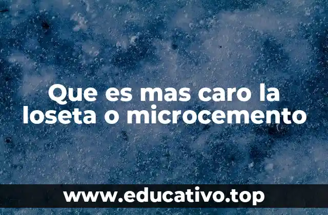 Que es mas caro la loseta o microcemento
