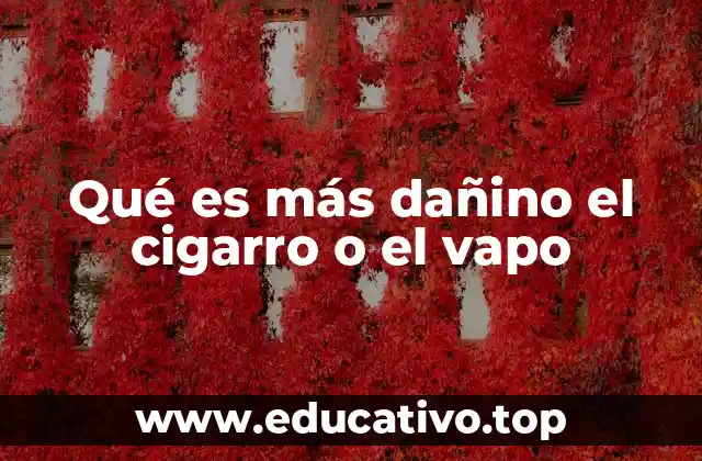 Qué es más dañino el cigarro o el vapo
